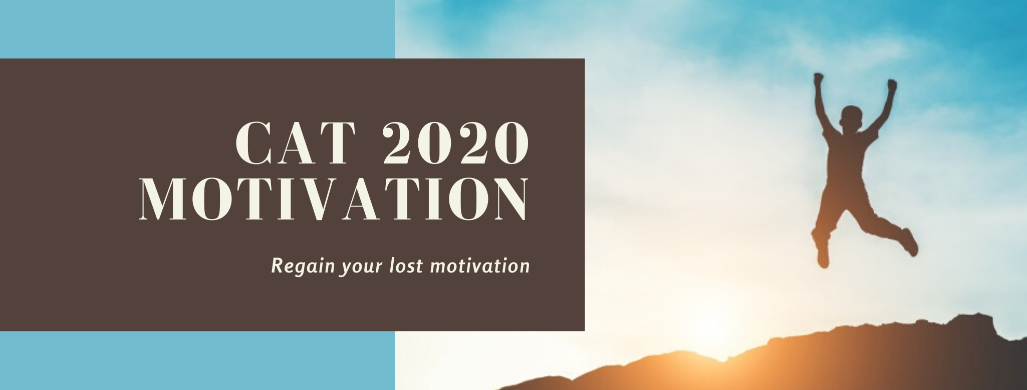 Regain your Motivation for CAT 2020