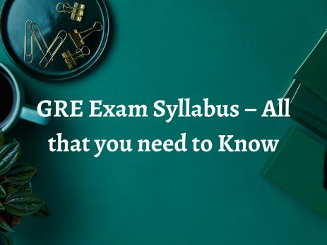 GRE Exam Syllabus – All that you need to Know