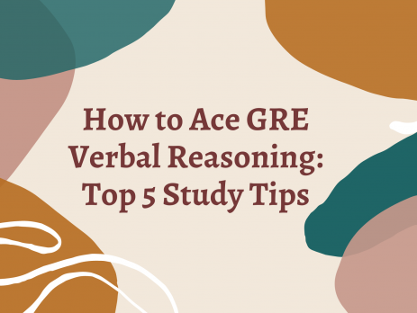 How to Ace GRE Verbal Reasoning: Top 5 Study Tips