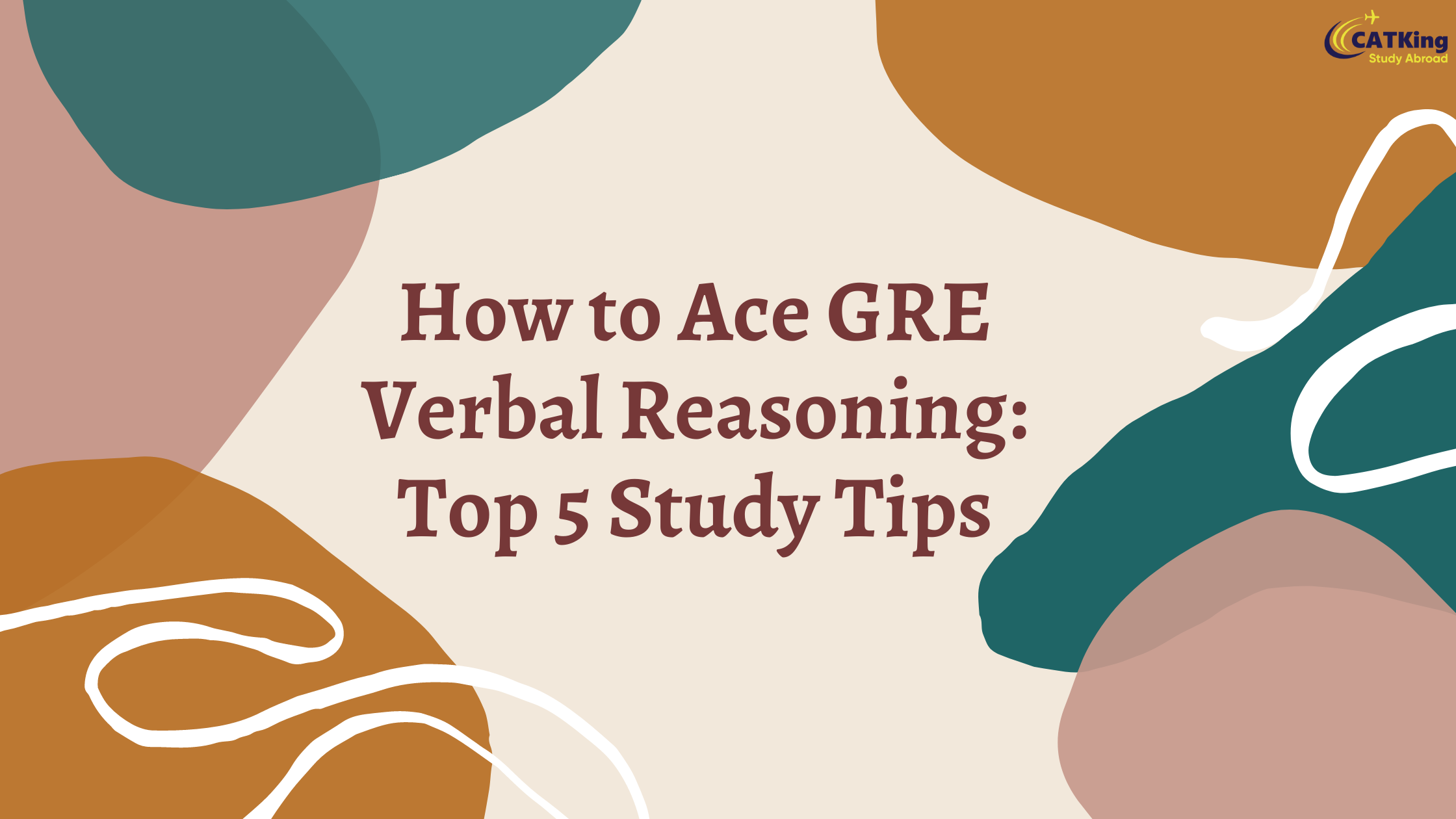 How to Ace GRE Verbal Reasoning: Top 5 Study Tips