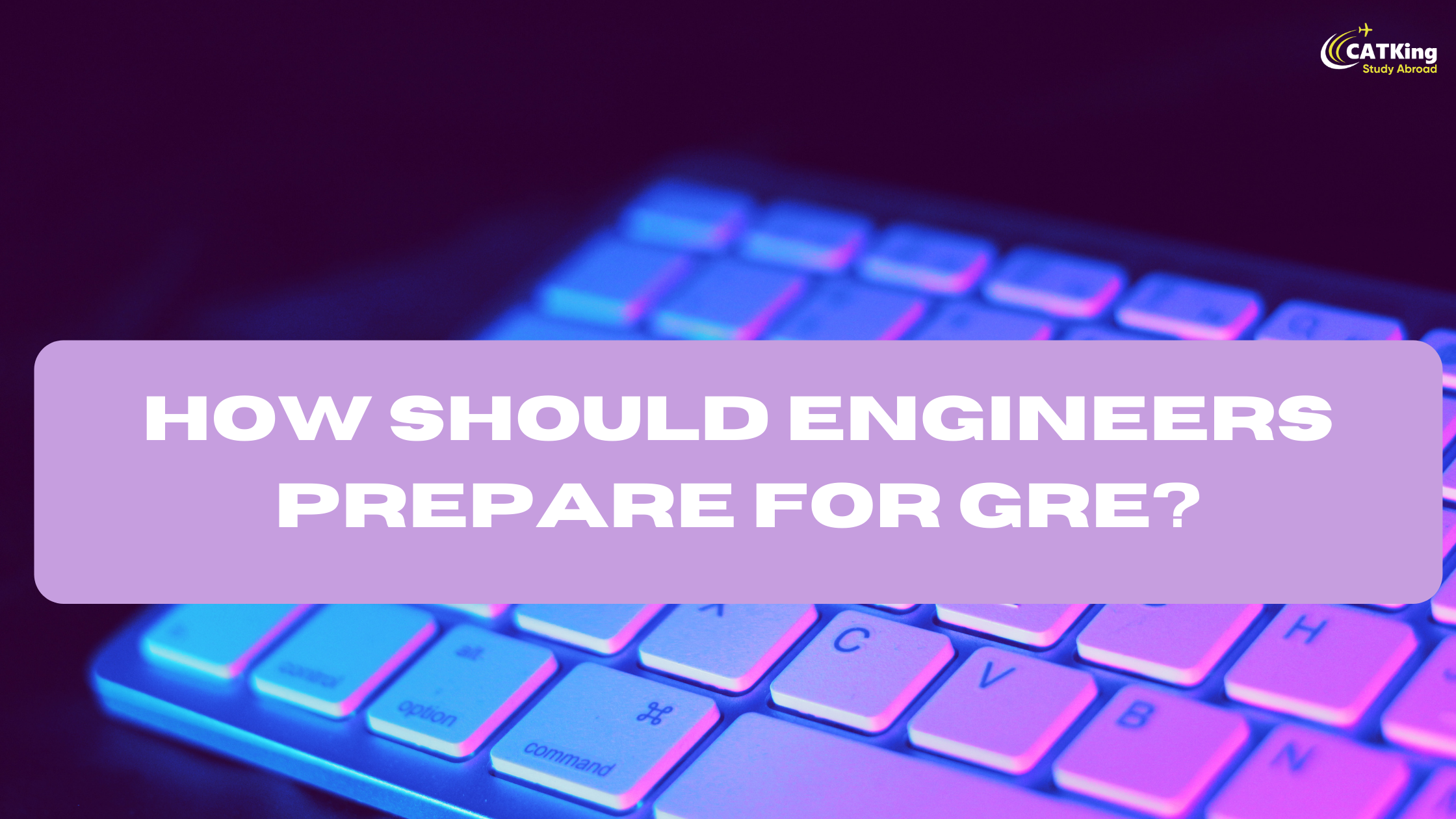 How Should Engineers Prepare For GRE?