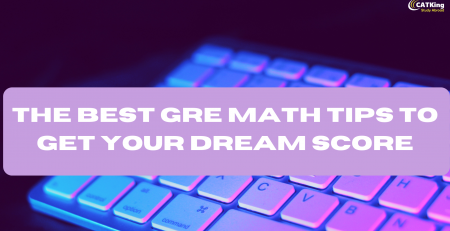 The Best GRE Math Tips to Get Your Dream Score