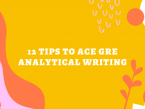 12 Tips to Ace GRE Analytical Writing