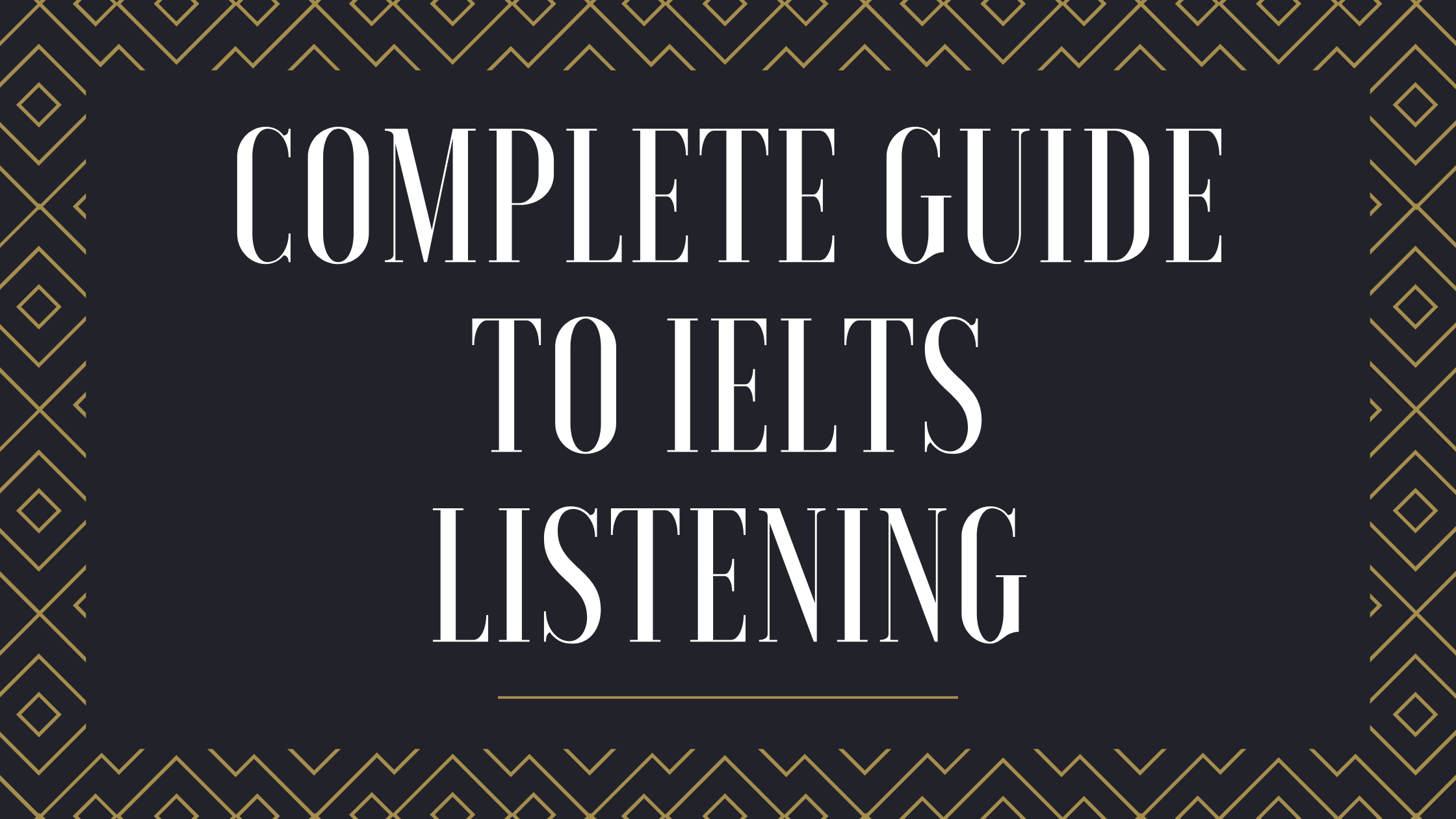 Complete Guide to IELTS Listening