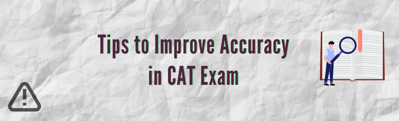 Tips to Improve Accuracy in CAT Exam