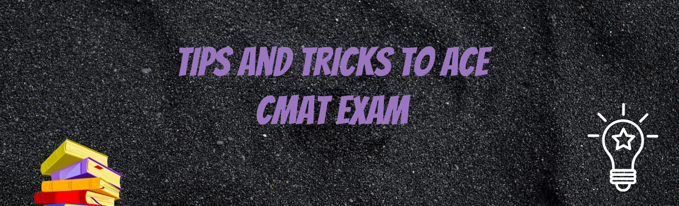 Tips and Tricks to Ace CMAT Exam