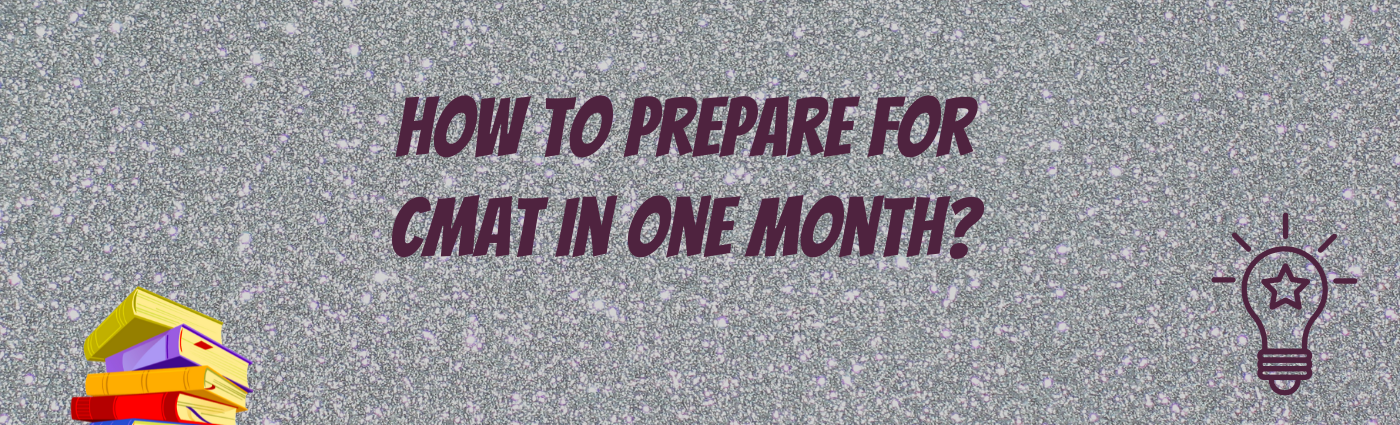 How to Prepare for CMAT in one Month?