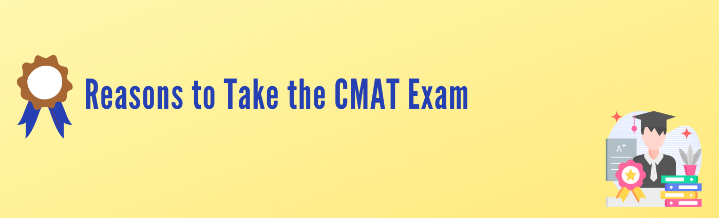 Reasons to Take the CMAT Exam